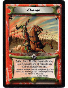 Charge  - Battle: Give an attacking Lion Clan Personality +3F, or give an attacking non-Lion Clan Personality +2F.