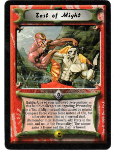 Test of Might  - Battle: One of your Personalities issues an unrefusable challenge to an opposing Personality. This duel compare