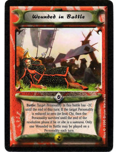 Wounded in Battle  - Battle: Target a Personality who has not been targeted by a Wounded in Battle this turn. Until the battle e