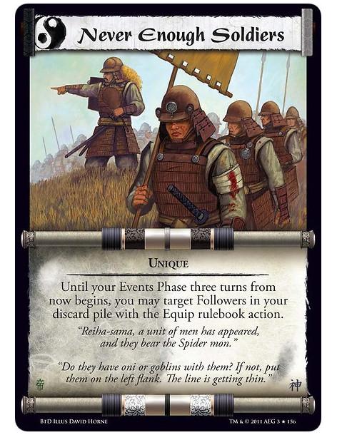 Never Enough Soldiers (Spanish)  - UniqueUntil your Events Phase three turns from now begins, you may target Followers in your d