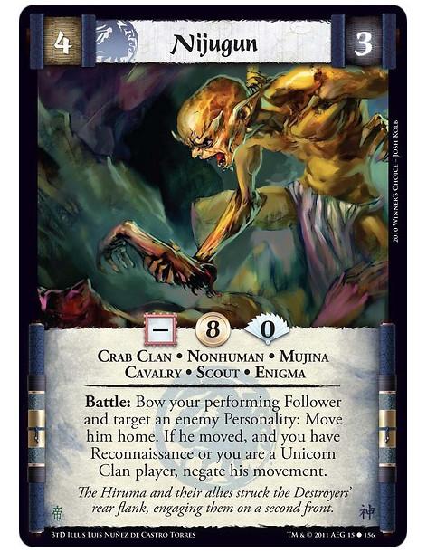 Nijugun (Español)  - Crab Clan • Nonhuman • Mujina • Cavalry • Scout • EnigmaBattle: Bow your performing Follower and target an 