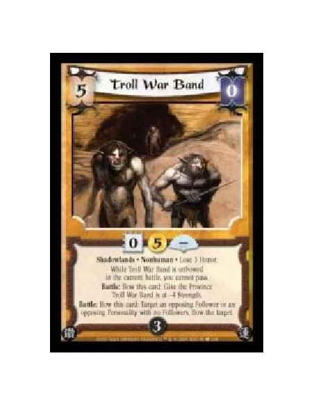 Troll War Band  - Shadowlands · Nonhuman · Lose 3 Honor. While Troll War Band is unbowed in the current battle, you cannot pass.