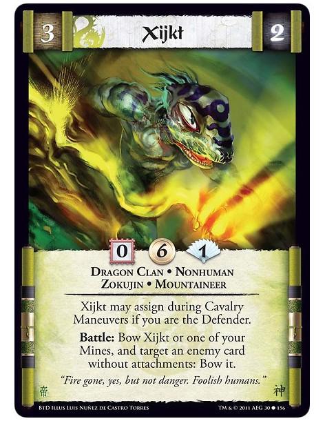 Xijkt  - Dragon Clan • Nonhuman • Zokujin • MountaineerXijkt may assign during Cavalry Maneuvers if you are the Defender. Battle