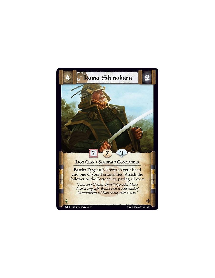 Ikoma Shinohara  - Lion Clan • Samurai • CommanderBattle: Target a Follower in your hand and one of your Personalities: Attach t