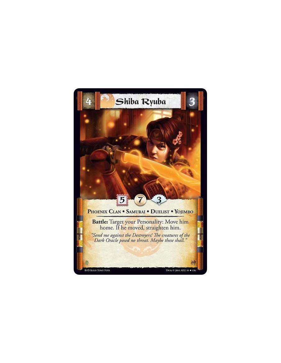 Shiba Ryuba  - Phoenix Clan • Samurai • Duelist • YojimboBattle: Target your Personality: Move him home. If he moved, straighten