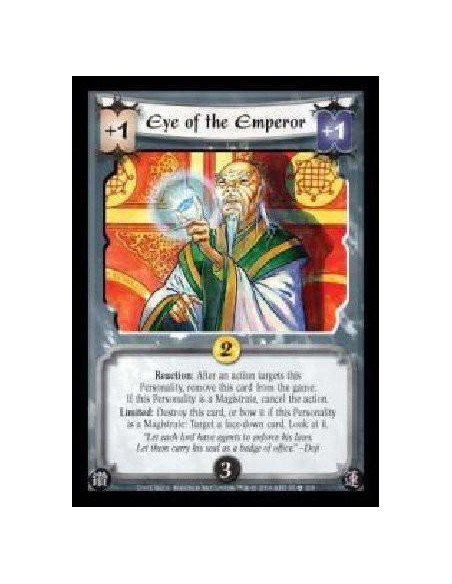 Eye of the Emperor  - Reaction: After an action targets this Personality, remove this card from the game: If this Personality is