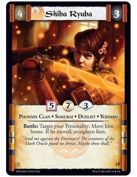 Shiba Ryuba (Español)  - Phoenix Clan • Samurai • Duelist • YojimboBattle: Target your Personality: Move him home. If he moved, 