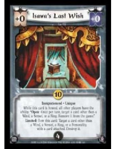 Isawa's Last Wish Inexp  - Inexperienced · Unique. While this card is bowed, all other players have the ability ?Open: Once per 