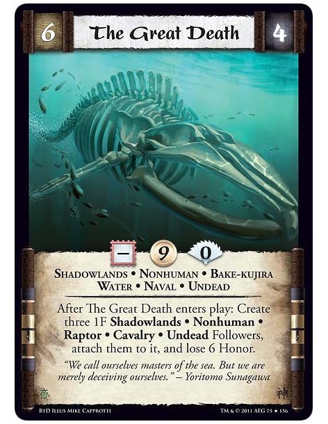 The Great Death  - Shadowlands • Nonhuman • Bake-kujira • Water • Naval • UndeadAfter The Great Death enters play: Create three 