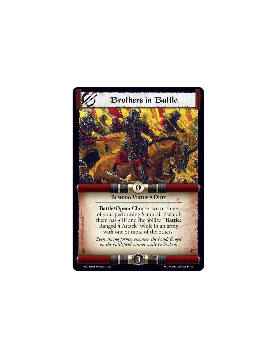 Brothers in Battle  - Bushido Virtue • DutyBattle/Open: Choose two or three of your performing Samurai: Each of them has +1F and