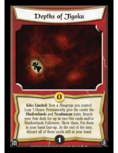 Depths of Jigoku  - Kiho Limited: Bow a Shugenja you control: Lose 3 Honor. Permanently give the caster the Shadowlands and Nonh