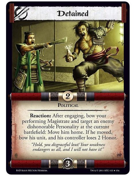 Detained  - PoliticalReaction: After engaging, bow your performing Magistrate and target an enemy dishonorable Personality at th