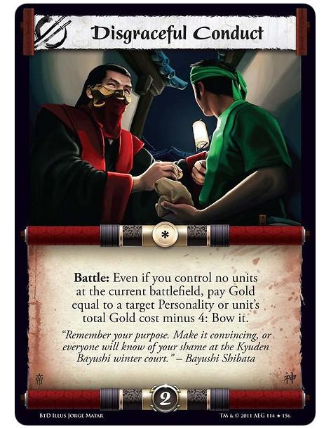 Disgraceful Conduct (Español)  - Battle: Even if you control no units at the current battlefield, pay Gold equal to a target Per