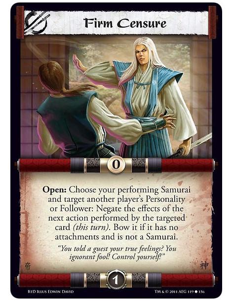 Firm Censure (Español)  - Open: Choose your performing Samurai and target another player’s Personality or Follower: Negate the e