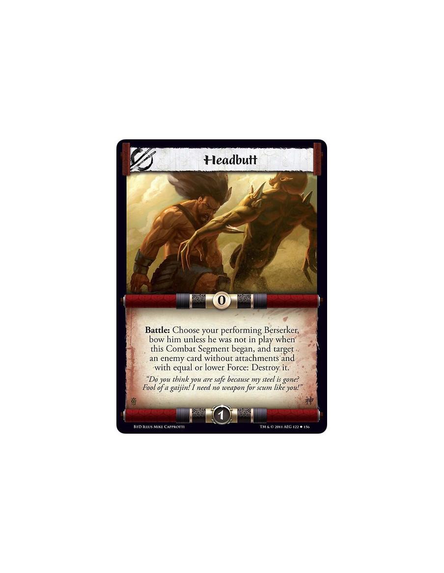 Headbutt (Spanish)  - Battle: Choose your performing Berserker, bow him unless he was not in play when this Combat Segment began