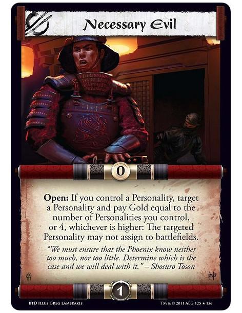 Necessary Evil  - Open: If you control a Personality, target a Personality and pay Gold equal to the number of Personalities you