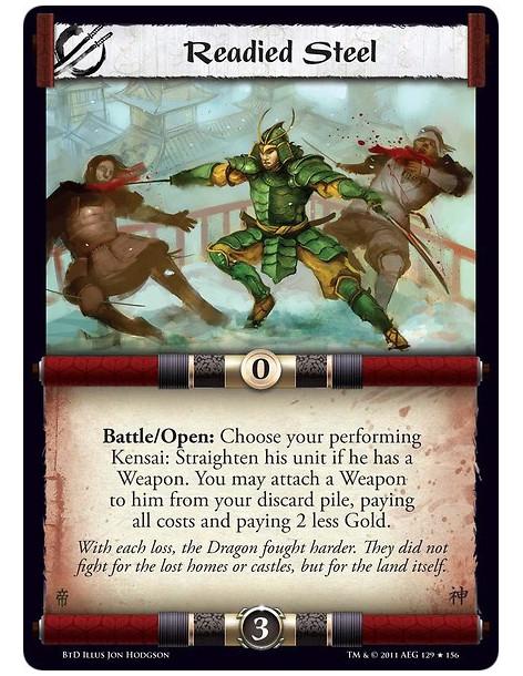 Readied Steel (Spanish)  - Battle/Open: Choose your performing Kensai: Straighten his unit if he has a Weapon. You may attach a 