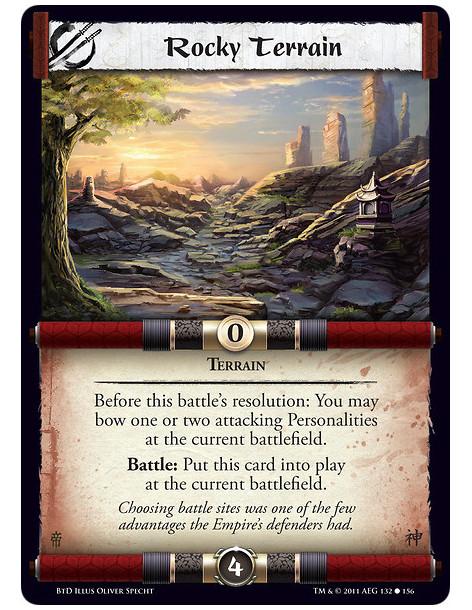 Rocky Terrain  - TerrainBefore this battle’s resolution: You may bow one or two attacking Personalities at the current battlefie