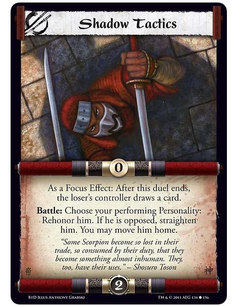 Shadow Tactics (spanish)  - As a Focus Effect: After this duel ends, the loser’s controller draws a card. Battle: Choose your pe
