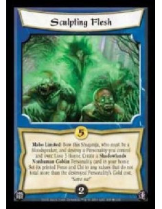 Sculpting Flesh  - Maho Limited: Bow this Shugenja, who must be a Bloodspeaker, and destroy a Personality you control and own: L