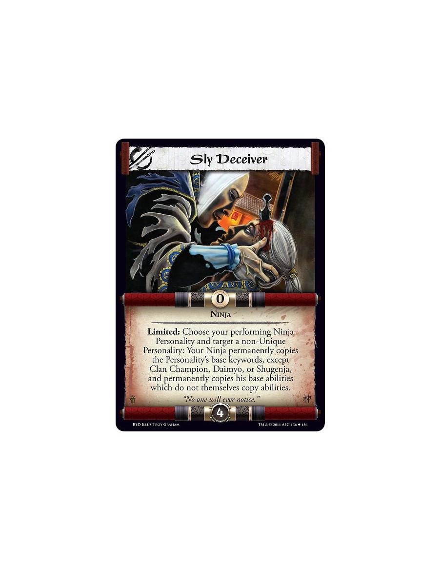 Sly Deceiver  - NinjaLimited: Choose your performing Ninja Personality and target a non-Unique Personality: Your Ninja permanent