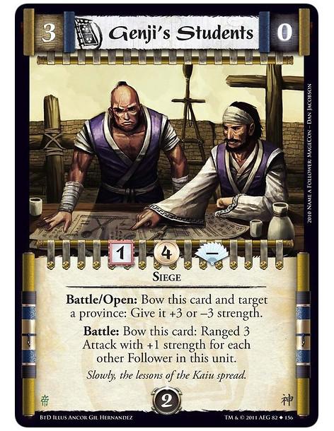 Genji's Students  - SiegeBattle/Open: Bow this card and target a province: Give it +3 or –3 strength.Battle: Bow this card: Rang