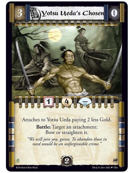 Yotsu Ueda's Chosen  - Attaches to Yotsu Ueda paying 2 less Gold.  Battle: Target an attachment: Bow or straighten it.