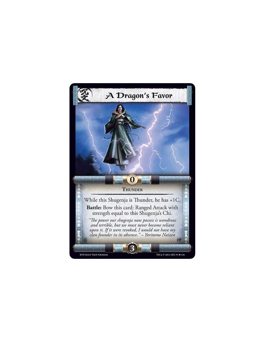 A Dragon's Favor (Spanish)  - ThunderWhile this Shugenja is Thunder, he has +1C. Battle: Bow this card: Ranged Attack with stren