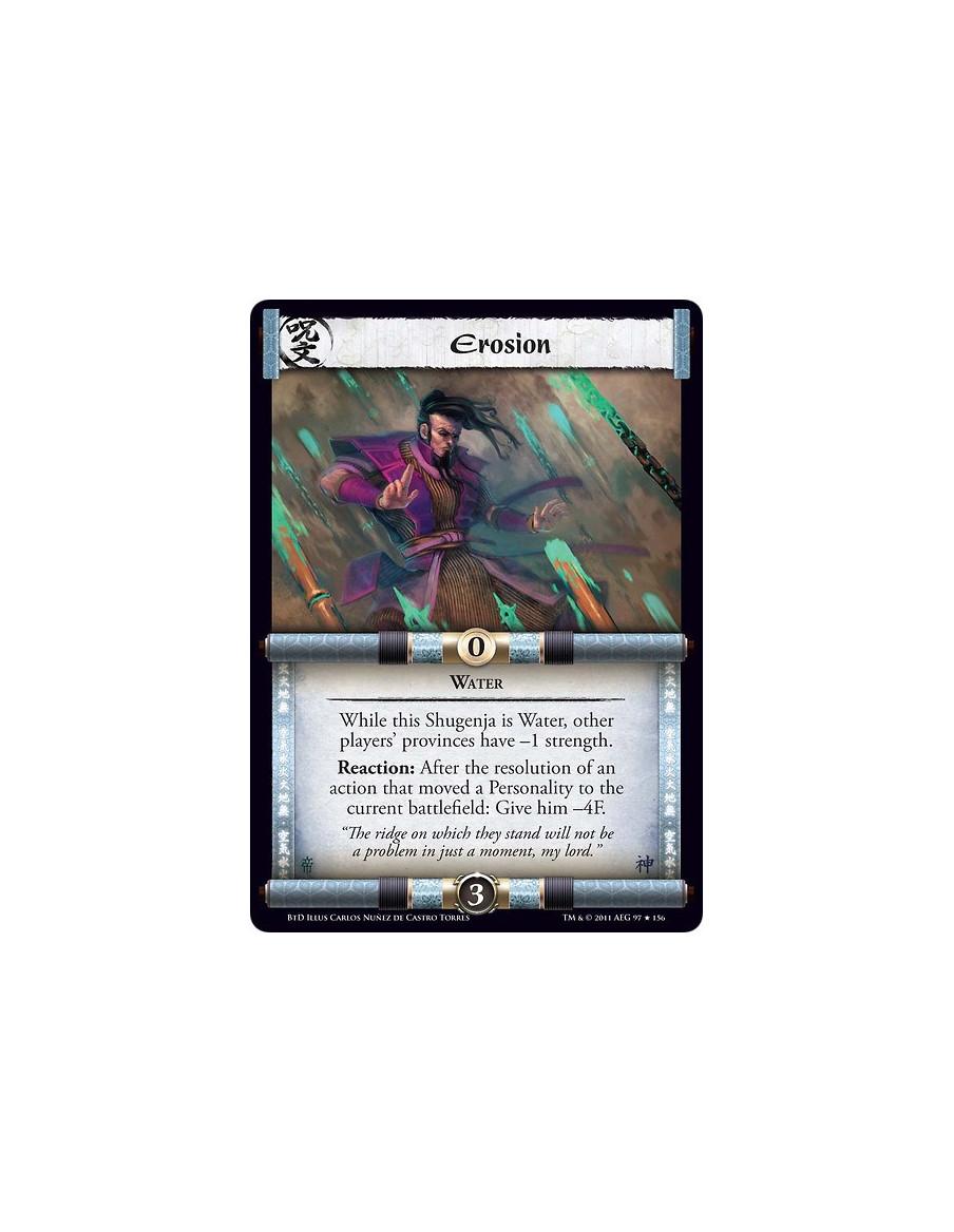 Erosion (Spanish)  - WaterWhile this Shugenja is Water, other players’ provinces have –1 strength.Reaction: After the resolution