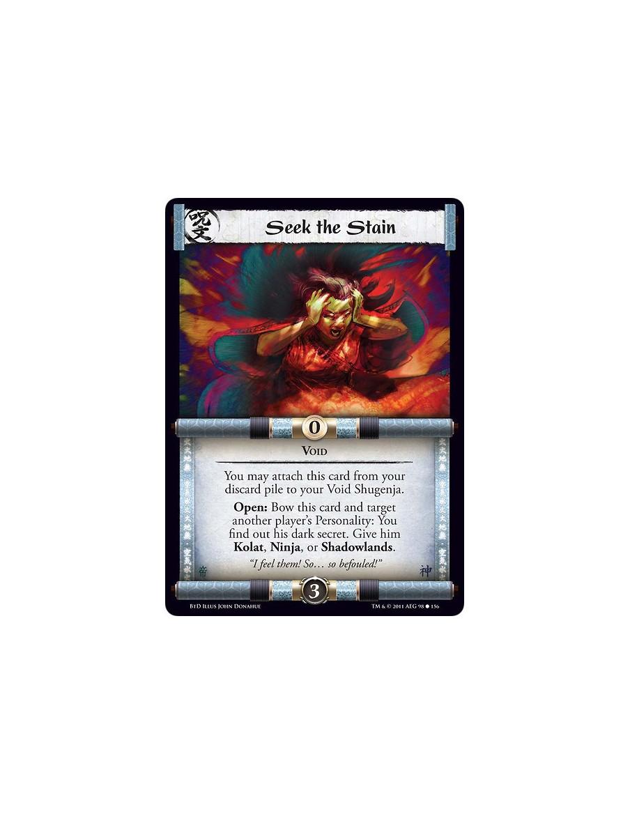 Seek the Stain (Spanish)  - VoidYou may attach this card from your discard pile to your Void Shugenja.Open: Bow this card and ta