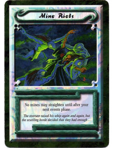 Mine Riots  - No mines may straighten until after your next events phase.