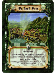 Bridged Pass  - Fortification Battle: Destroy this holding. This battle is ended without resolution. All units return home witho
