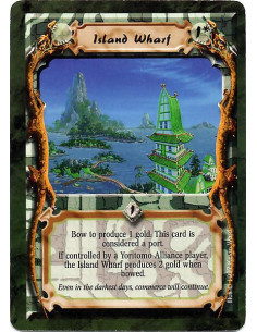 Island Wharf  - Bow to produce 1 gold. This card is considered a port. If controlled by a Yoritomo Alliance player, the Island W