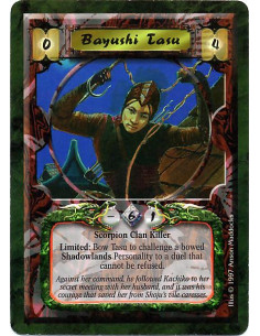 Bayushi Tasu  - Scorpion Clan Killer Limited: Bow Tasu to challenge a bowed Shadowlands personality to a duel that cannot be ref