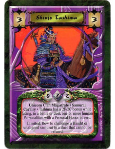 Shinjo Tashima  - Unicorn Clan Magistrate. Samurai Cavalry Tashima has a 2F/2C bonus while facing, in a battle or duel, one or m