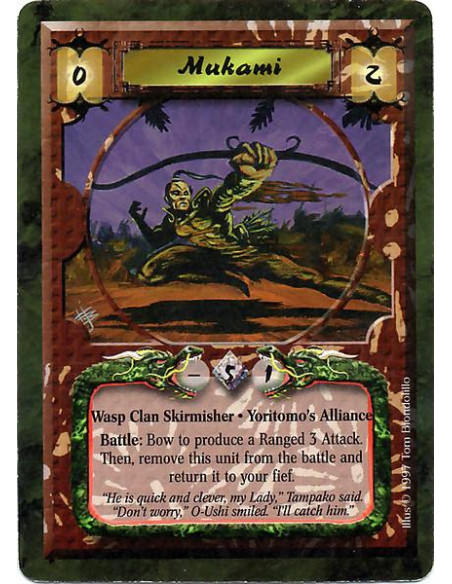 Mukami  - Wasp Clan Skirmsiher. Yortitomo's Alliance Battle: Bow Mukami for a Ranged 3 Attack, then remove this unit from the ba