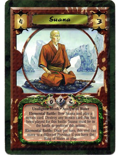 Suana  - Unaligned Monk. Acolytes of Water Elemental Battle: Bow Suana and play a Terrain, destrying any Terrain in play for thi