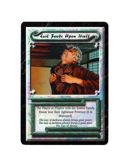 Evil Feeds Upon Itself  - UniqueDestroy the rightmost province of the player or players with the lowest Family Honor.