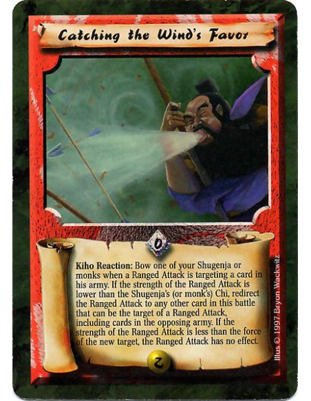 Catching the Wind's Favor  - Kiho Reaction: Bow one of your Shugenja or monks when a Ranged Attack is targeting a card in his ar