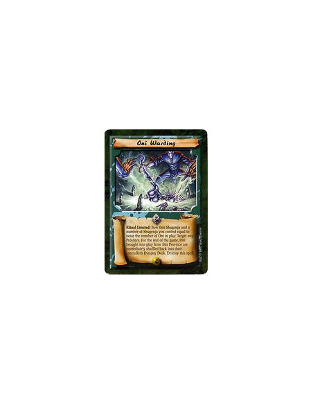 Oni Warding  - Ritual Limited: Bow this Shugenja and a number of other Shugenja you control equal to twice the number of Oni in 