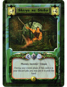 Shiryo no Shiba  - Phoenix Ancestor. Unique During your events phase, if this card is in your discard pile, you may put it in yo