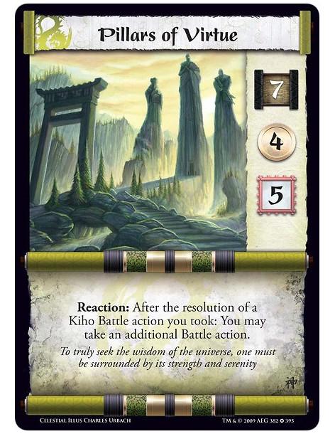 Pillars of Virtue  - Reaction: After the resolution of a Kiho Battle action you took from a Strategy: You may take an additional