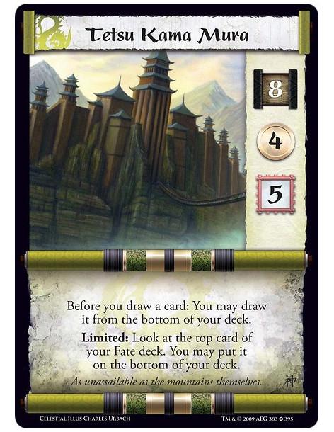 Tetsu Kama Mura  - Before you draw a card: You may draw it from the bottom of your deck. Limited: Look at the top card of your F
