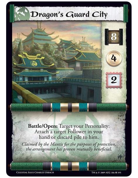 Dragon's Guard City  - Battle/Open: Target your Personality: Attach a target Follower in your hand or discard pile to him.