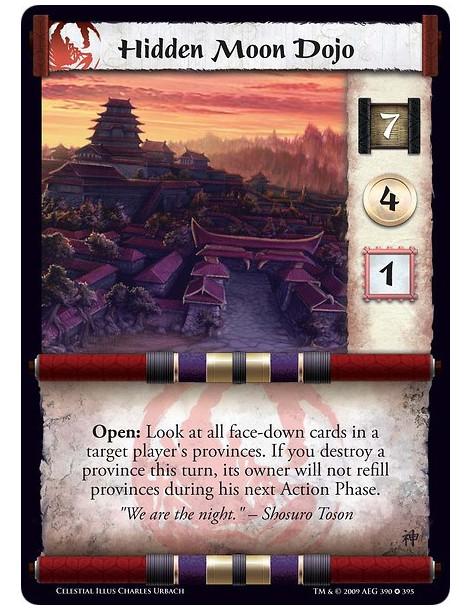Hidden Moon Dojo (Español)  - Open: Look at all face-down cards in a target player's provinces. If you destroy a province this t