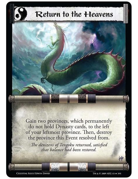 Return to the Heavens  - Gain two provinces, which permanently do not hold Dynasty cards, to the left of your leftmost province.