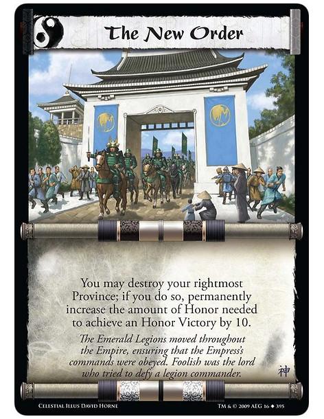 The New Order  - You may destroy your rightmost Province; if you do so, permanently increase the amount of Honor needed to achie