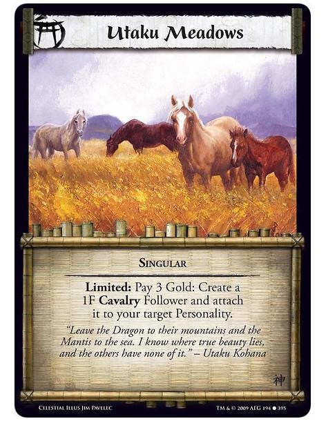 Utaku Meadows (Spanish)  - Singular Limited: Pay 3 Gold: Create a 1F CavalryFollower and attach to your target Personality.