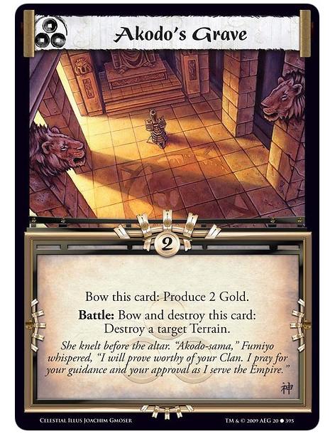 Akodo's Grave  - Bow this card: Produce 2 Gold. Battle: Bow and destroy this card: Destroy a target Terrain.
