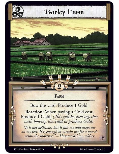 Barley Farm (Español)  - Farm Bow this card: Produce 1 Gold. Reaction: When paying a Gold cost: Produce 1 Gold. (This can be use